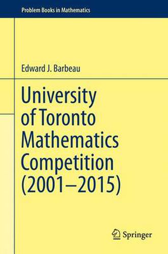 University of Toronto Mathematics Competition (2001-2015)