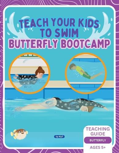 Cover image for Teach Your Kids To Swim Butterfly Bootcamp