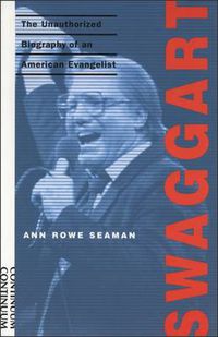Cover image for Swaggart: The Unauthorized Biography of an American Evangelist