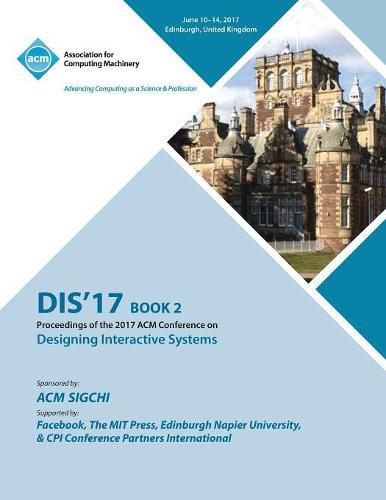 Cover image for Dis '17: Designing Interactive Systems Conference 2017 - Vol 2