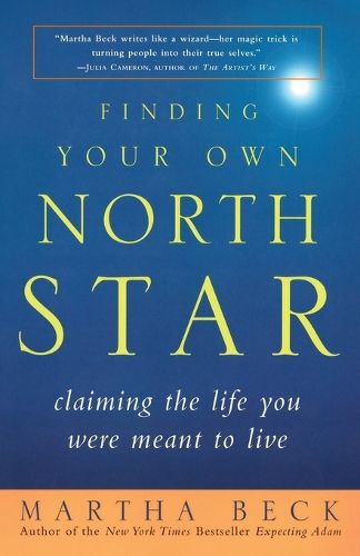 Cover image for Finding Your Own North Star: Claiming the Life You Were Meant to Live