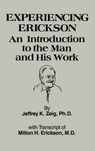 Experiencing Erikson: An Introduction to the Man and His Work