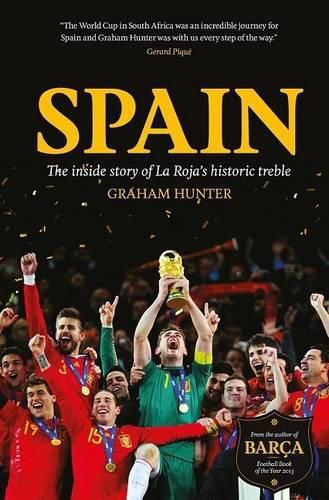 Cover image for Spain: The Inside Story of la Roja's Historic Treble