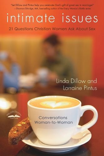 Cover image for Intimate Issues: Twenty-One Questions Christian Women Ask about Sex