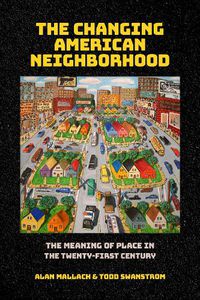 Cover image for The Changing American Neighborhood