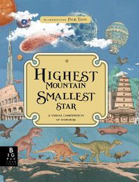 Cover image for Highest Mountain, Smallest Star: A Visual Compendium of Wonders