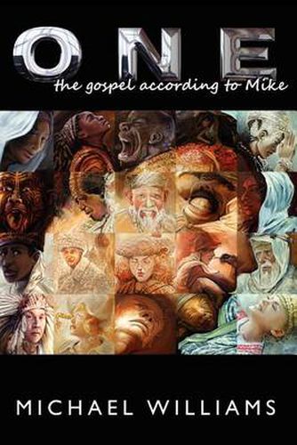 Cover image for One: The Gospel According to Mike