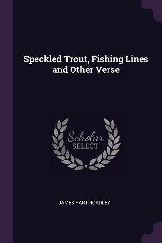 Cover image for Speckled Trout, Fishing Lines and Other Verse