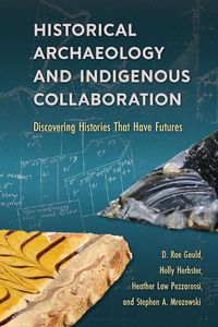 Cover image for Historical Archaeology and Indigenous Collaboration