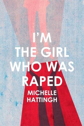 Cover image for I'm the Girl Who Was Raped