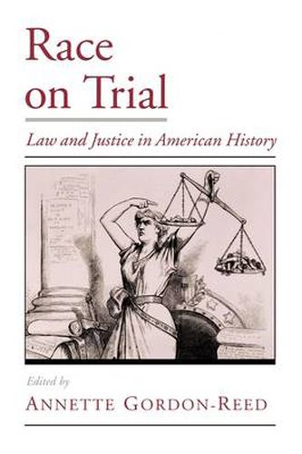 Cover image for Race on Trial: Law and Justice in American History