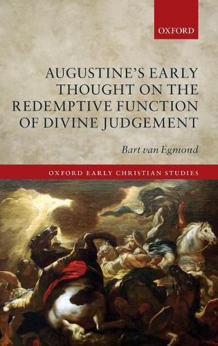 Cover image for Augustine's Early Thought on the Redemptive Function of Divine Judgement