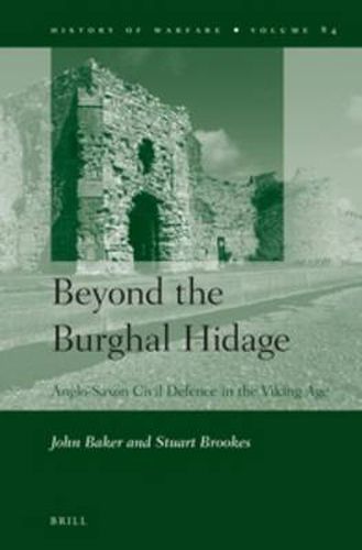 Cover image for Beyond the Burghal Hidage: Anglo-Saxon Civil Defence in the Viking Age