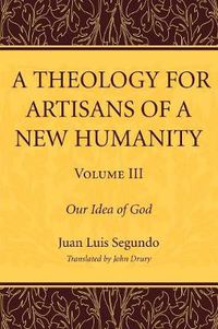 Cover image for A Theology for Artisans of a New Humanity, Volume 3