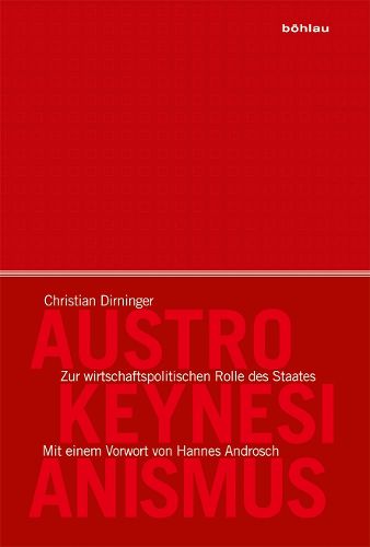 Cover image for Austro-Keynesianismus: Zur wirtschaftspolitischen Rolle des Staates