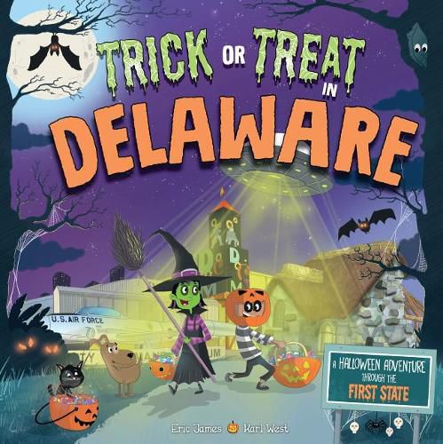 Cover image for Trick or Treat in Delaware: A Halloween Adventure Through the First State