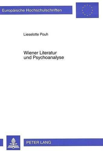 Cover image for Wiener Literatur Und Psychoanalyse: Felix Doermann, Jakob Julius David Und Felix Salten