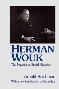 Cover image for Herman Wouk: The Novelist as Social Historian