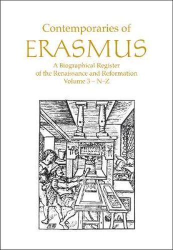 Cover image for Contemporaries of Erasmus: A Biographical Register of the Renaissance and Reformation, Volume 3 - N-Z