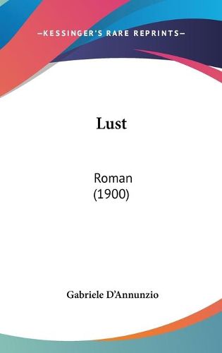 Cover image for Lust: Roman (1900)