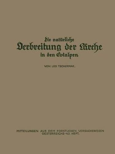 Cover image for Die Naturliche Verbreitung Der Larche in Den Ostalpen: Ein Beitrag Zur Ableitung Der Standortsanspruche Der Larche