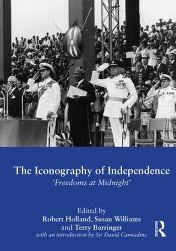 Cover image for The Iconography of Independence: 'Freedoms at Midnight