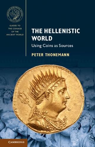 Cover image for The Hellenistic World: Using Coins as Sources