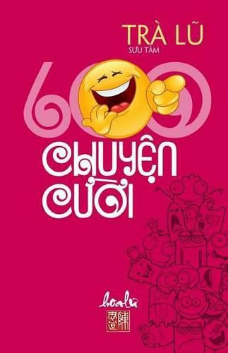 Cover image for 600 Chuyen Cuoi: Suu Tam