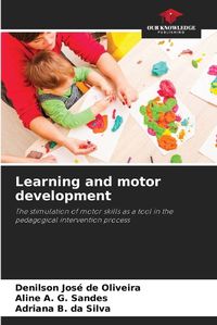 Cover image for Learning and motor development