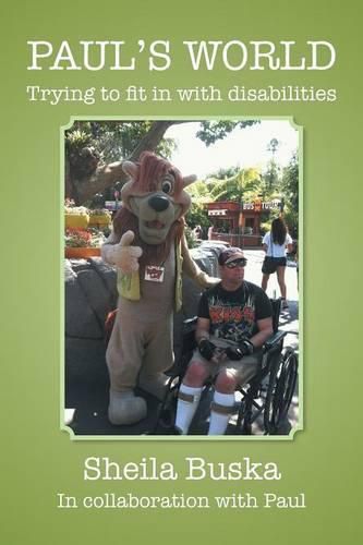 Cover image for Paul's World: Trying to Fit in with Disabilities