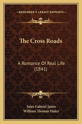 The Cross Roads: A Romance of Real Life (1841)