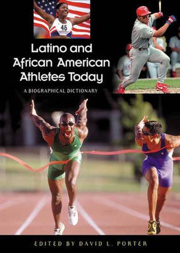 Cover image for Latino and African American Athletes Today: A Biographical Dictionary