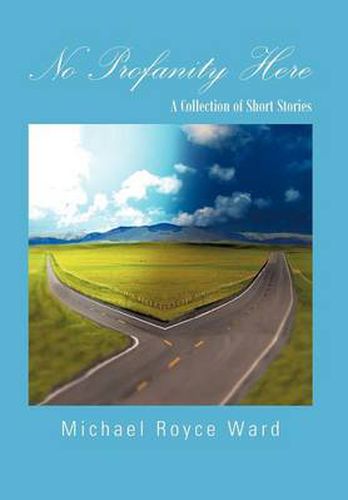 No Profanity Here: A Collection of Short Stories