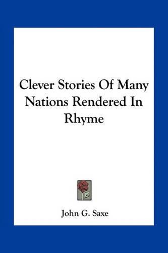 Cover image for Clever Stories of Many Nations Rendered in Rhyme