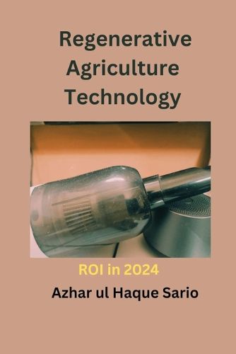 Cover image for Regenerative Agriculture Technology ROI in 2024