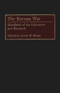 Cover image for The Korean War: Handbook of the Literature and Research