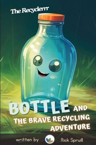 Cover image for Bottle and the Brave Recycling Adventure