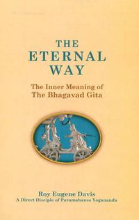 Cover image for Eternal Way: The Inner Meaning of The Bhagavad Gita