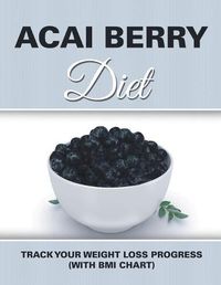 Cover image for Acai Berry Diet: Track Your Weight Loss Progress (with BMI Chart)