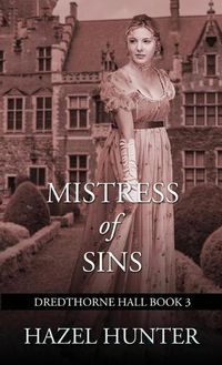 Cover image for Mistress of Sins (Dredthorne Hall Book 3): A Gothic Romance