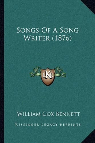 Songs of a Song Writer (1876)