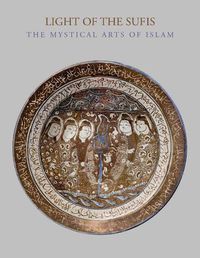 Cover image for Light of the Sufis: The Mystical Arts of Islam