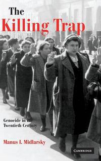 Cover image for The Killing Trap: Genocide in the Twentieth Century