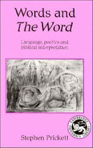 Cover image for Words and The Word: Language, Poetics and Biblical Interpretation