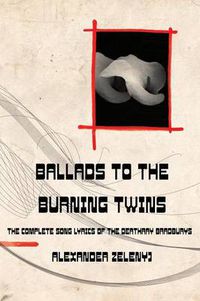 Cover image for Ballads to the Burning Twins (Paperback)