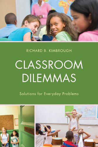 Cover image for Classroom Dilemmas: Solutions for Everyday Problems