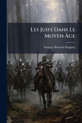 Cover image for Les Juifs Dans Le Moyen GE: Essai Historique......
