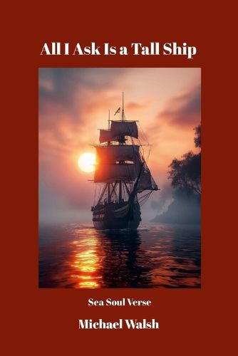 Cover image for All I Ask Is a Tall Ship