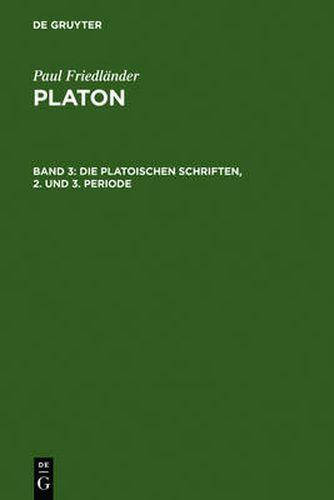 Cover image for Die platonischen Schriften, 2. und 3. Periode