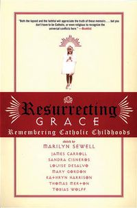 Cover image for Resurrecting Grace: Remembering Catholic Childhoods